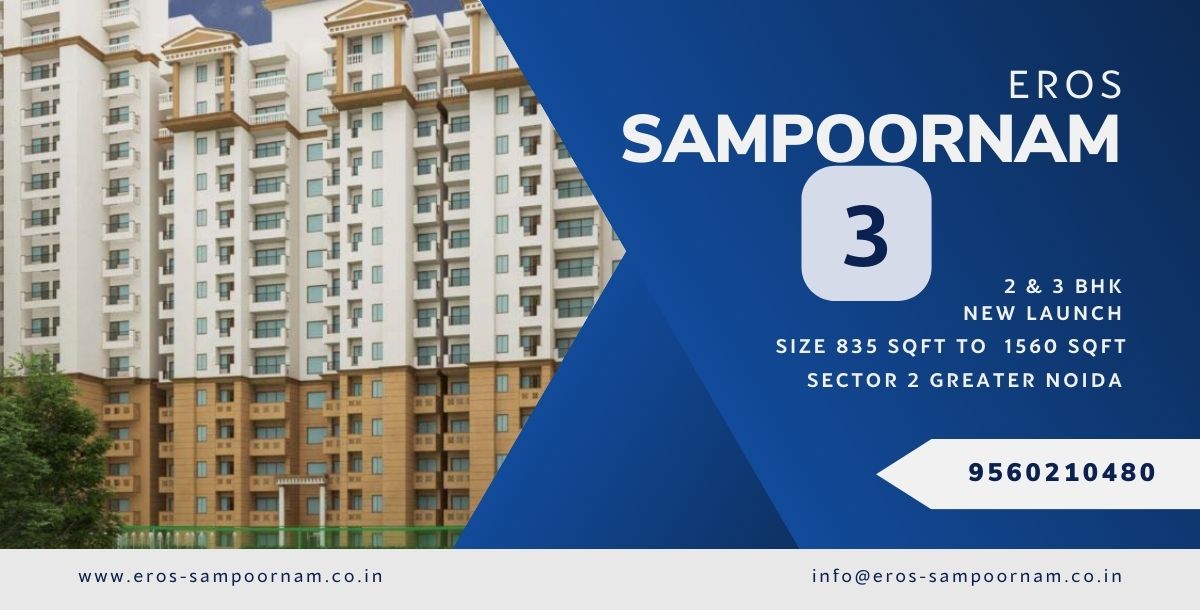 Eros Sampoornam 3 Noida Extension